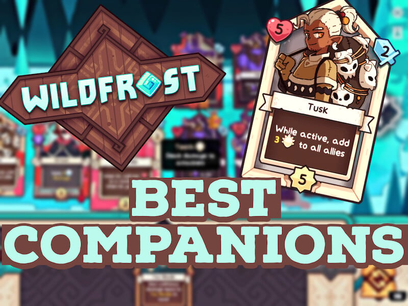 A guide for the Best Companions in Wildfrost