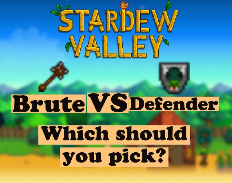 Choosing either Brute or Defender in Stardew Valley